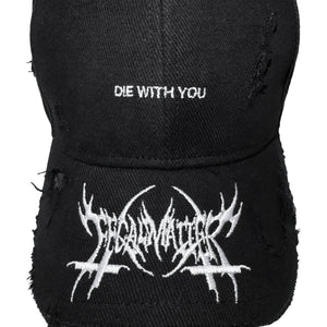 DIE WITH YOU CAP